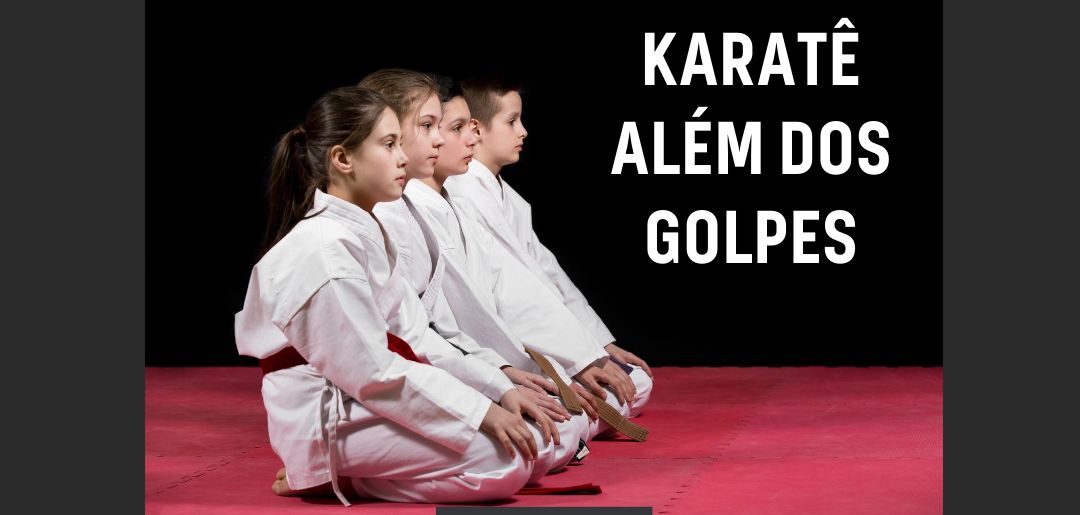 Karatê vai além dos golpes